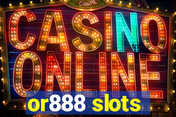 or888 slots